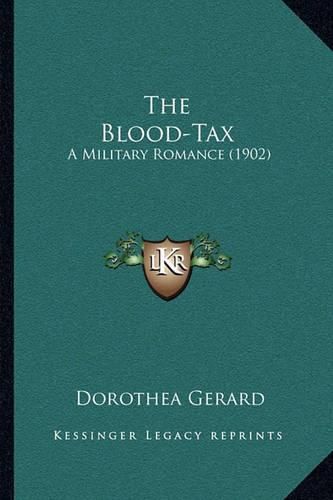 Cover image for The Blood-Tax: A Military Romance (1902)