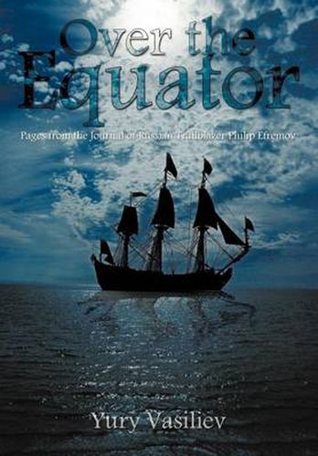 Cover image for Over the Equator: Pages from the Journal of Russian Trailblazer Philip Efremov