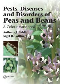 Cover image for Pests, Diseases, and Disorders of Peas and Beans: A Colour Handbook