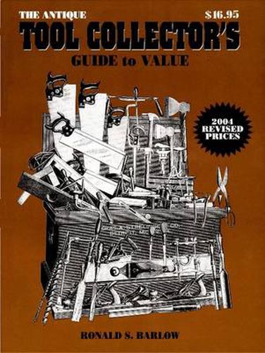 Cover image for The Antique Tool Collector's Guide to Value: Collectors' Guide to Values