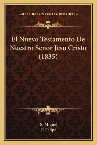 Cover image for El Nuevo Testamento de Nuestro Senor Jesu Cristo (1835)