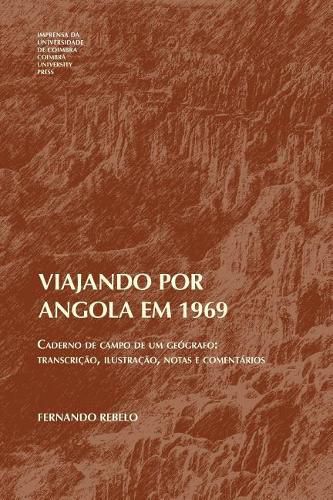 Cover image for Viajando por Angola em 1969: Caderno de campo de um geografo: transcricao, ilustracao, notas e comentarios