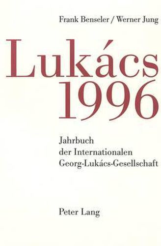 Jahrbuch Der Internationalen Georg-Lukacs-Gesellschaft 1996