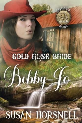 Gold Rush Bride: Bobby-Jo