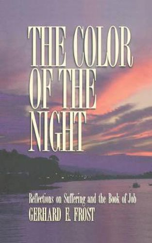 Cover image for The Color of the Night: Reflections on Suffering and the Book of Job