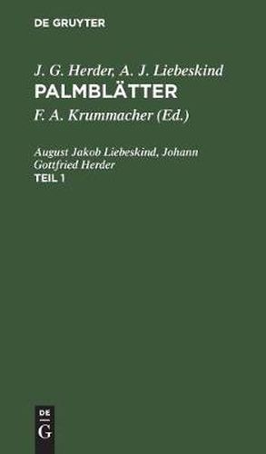 J. G. Herder; A. J. Liebeskind: Palmblatter. Teil 1