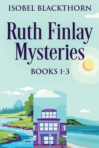 Ruth Finlay Mysteries - Books 1-3