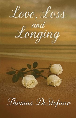 Cover image for Love, Loss and Longing