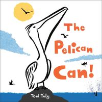 Cover image for The Pelican Can!