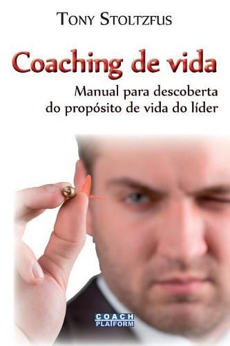 Cover image for Coaching de vida: Manual para descoberta do proposito de vida do lider