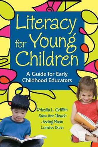 Literacy for Young Children: A Guide for Early Childhood Educators