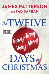 Cover image for The Twelve Topsy-Turvy, Very Messy Days of Christmas