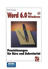 Cover image for Word 6.0 Fur Windows: Praxisloesungen Fur Buro Und Sekretariat