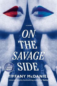 Cover image for On the Savage Side: A novel