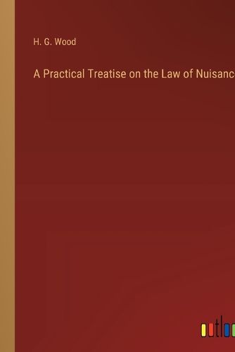 A Practical Treatise on the Law of Nuisances