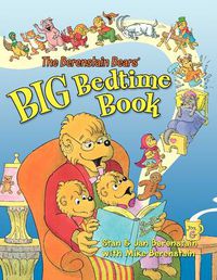 Cover image for The Berenstain Bears' Big Bedtime Book