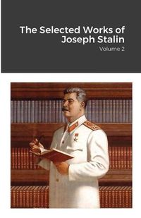 Cover image for The Selected Works of Joseph Stalin