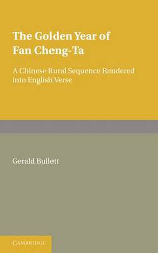 Cover image for The Golden Year of Fan Cheng-Ta: A Chinese Rural Sequence Rendered into English Verse