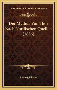 Cover image for Der Mythus Von Thor Nach Nordischen Quellen (1836)