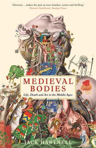 Cover image for Medieval Bodies: Life, Death and Art in the Middle Ages