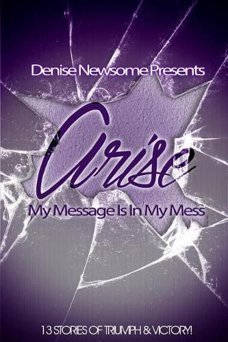 Cover image for Arise! My Message Is In My Mess