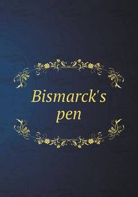 Cover image for Bismarck's pen