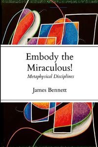 Cover image for Embody the Miraculous!