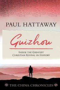 Cover image for Guizhou: Inside the Greatest Christian Revival in History