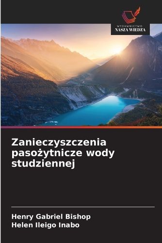 Cover image for Zanieczyszczenia pasożytnicze wody studziennej