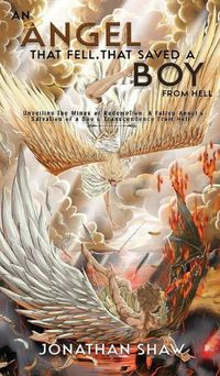 Cover image for An Angel That Fell, That Saved A Boy From Hell