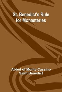 Cover image for St. Benedict's Rule for Monasteries