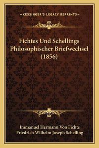 Cover image for Fichtes Und Schellings Philosophischer Briefwechsel (1856)