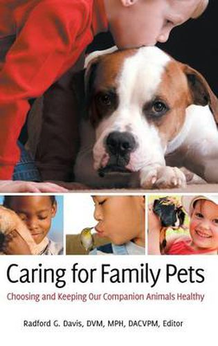 Cover image for Caring for Family Pets: Choosing and Keeping Our Companion Animals Healthy