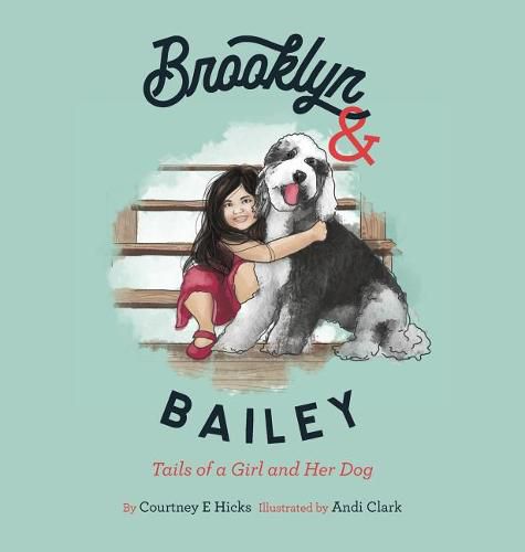 Brooklyn & Bailey: Tails of a Girl and Her Dog