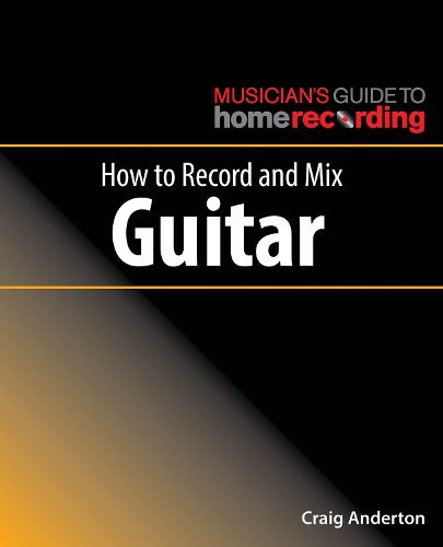 Cover image for How to Record and Mix Guitar