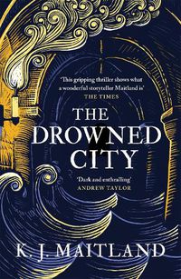 Cover image for The Drowned City: Longlisted for the CWA Historical Dagger Award 2022