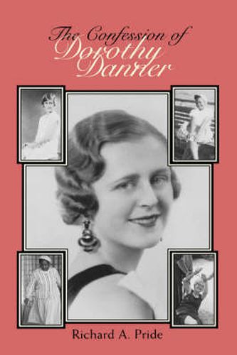 The Confession of Dorothy Danner: Telling a Life Story