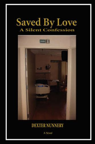 Cover image for Saved By Love: A Silent Confession