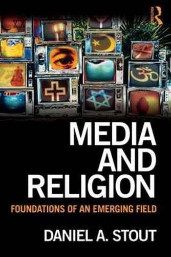 Media and Religion: Foundations of an Emerging Field