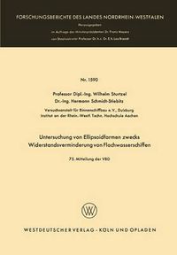 Cover image for Untersuchung Von Ellipsoidformen Zwecks Widerstandsverminderung Von Flachwasserschiffen: 75. Mitteilung Der Vbd