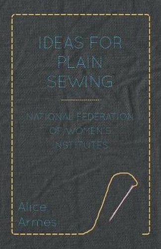 Cover image for Ideas for Plain Sewing - National Federation of Women's Institutes