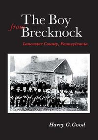 Cover image for The Boy from Brecknock: Lancaster County, Pennsylvania