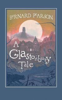 Cover image for A Glastonbury Tale