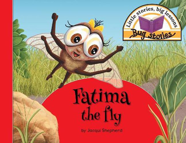 Cover image for Fatima the fly: Little stories, big lessons