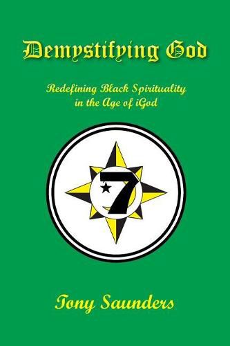 Demystifying God: Redefining Black Spirituality in the Age of iGod