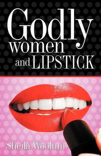 Cover image for Godly Women and Lipstick