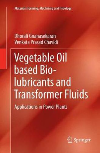 Cover image for Vegetable Oil based Bio-lubricants and Transformer Fluids: Applications in Power Plants