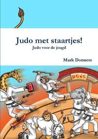 Cover image for Judo met staartjes! - Judo voor de jeugd