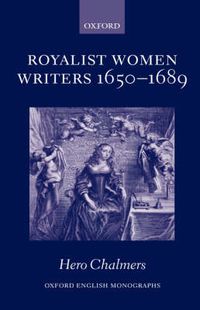 Cover image for Royalist Women Writers, 1650-1689