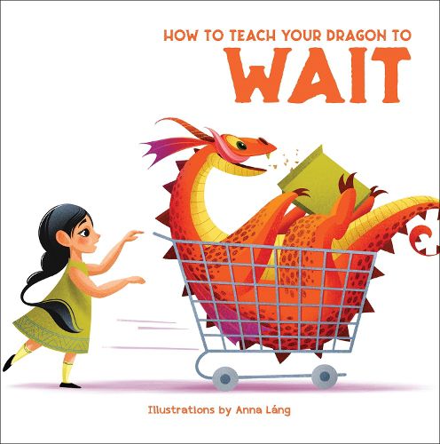 Cover image for How to Teach Your Dragon to Say Wait